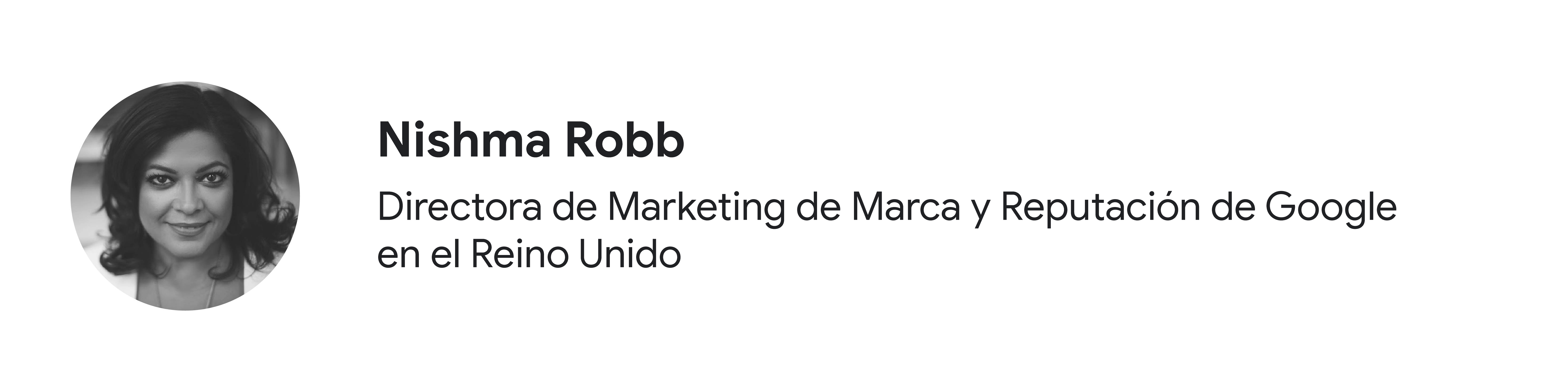 Foto en blanco y negro de la colaboradora Nishma Robb, directora de Marketing de Marca y Reputación de Google en el Reino Unido