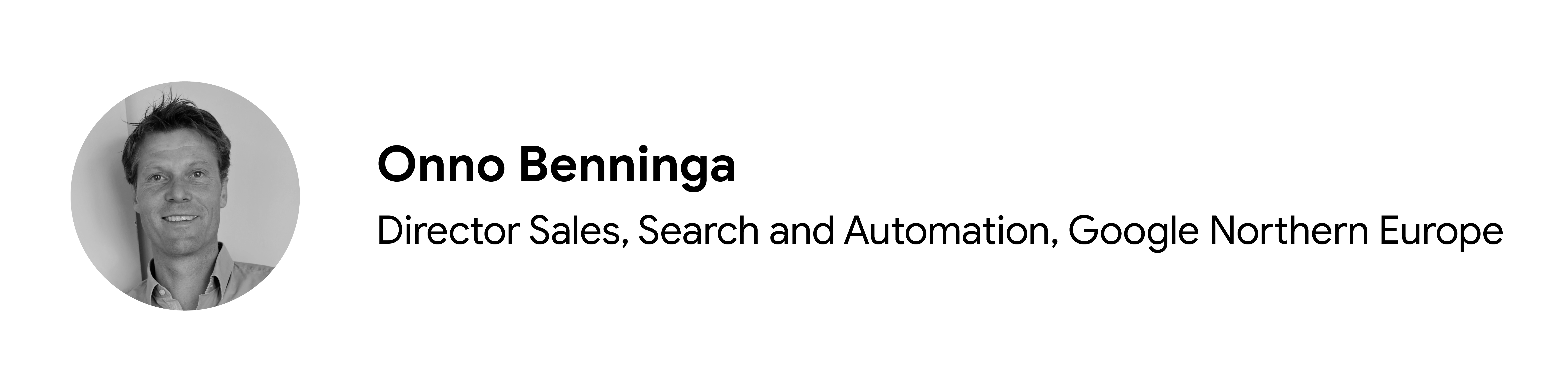 Katkıda bulunan Onno Benninga'nın siyah beyaz vesikalık fotoğrafı, Satış, Arama ve Otomasyon Direktörü, Google Kuzey Avrupa