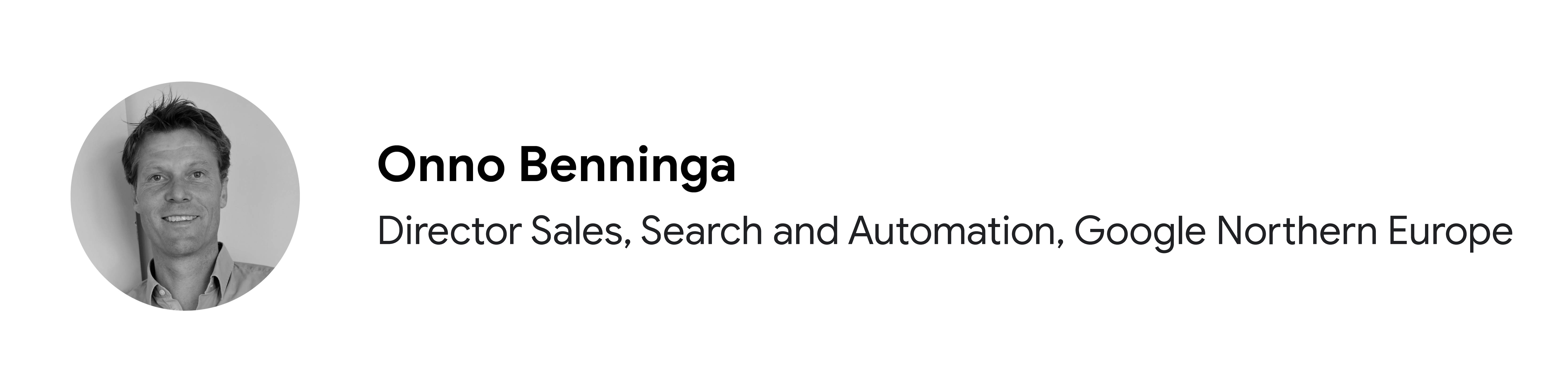 Google Northern Europe'ta Director Sales, Search and Automation pozisyonunda görev yapan katılımcı Onno Benninga'nın siyah beyaz portre fotoğrafı