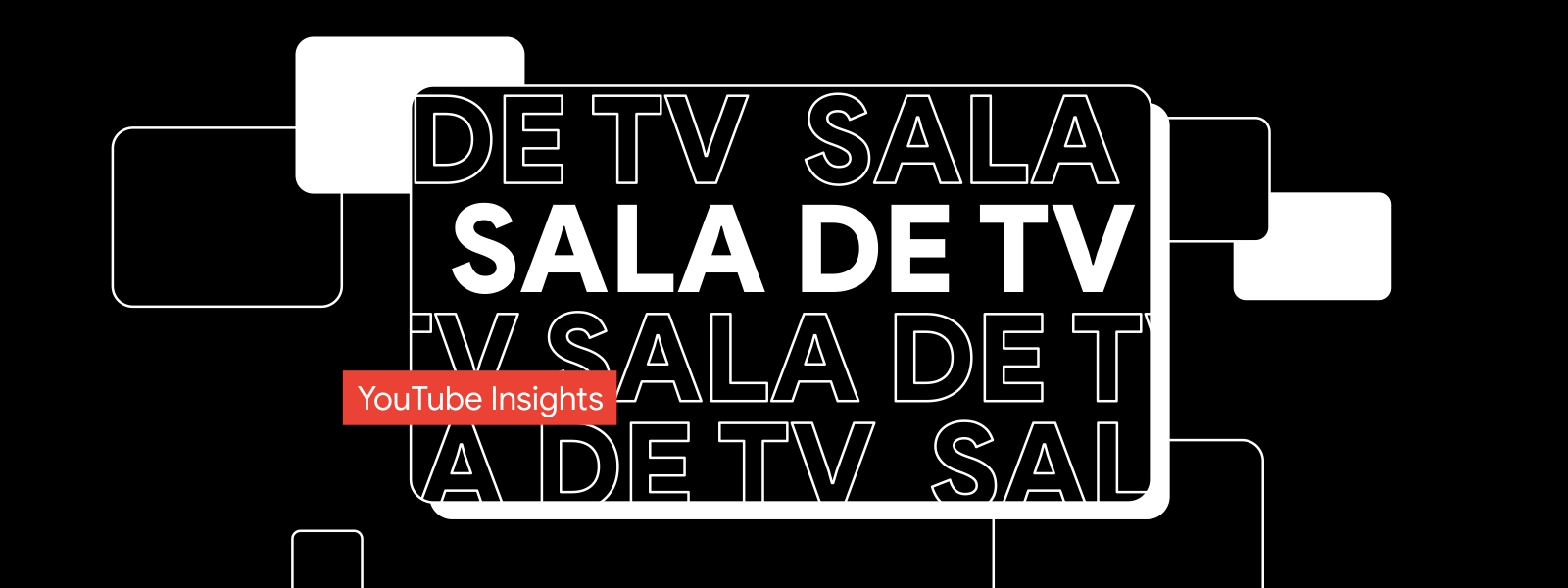 Una pantalla con fondo negro y letras en blanco que dicen “Sala de TV”. Un cintillo con fondo rojo y letras blancas que dice “YouTube Insights”.