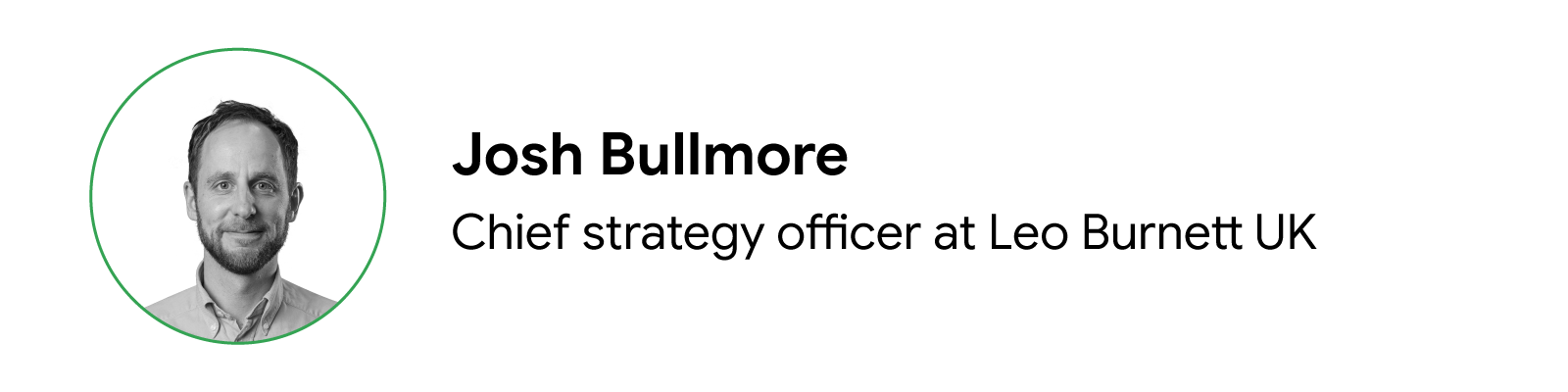Josh Bullmore, Chief Strategy Officer at Leo Burnett UK