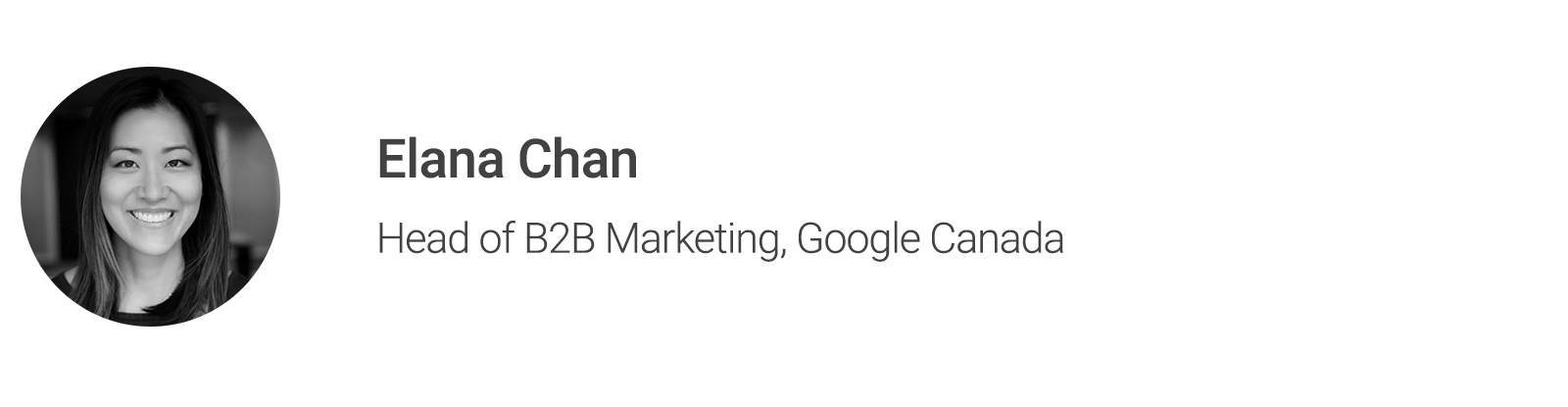 Black and white headshot of contributor Elana Chan, Head of B2B Marketing, Google Canada