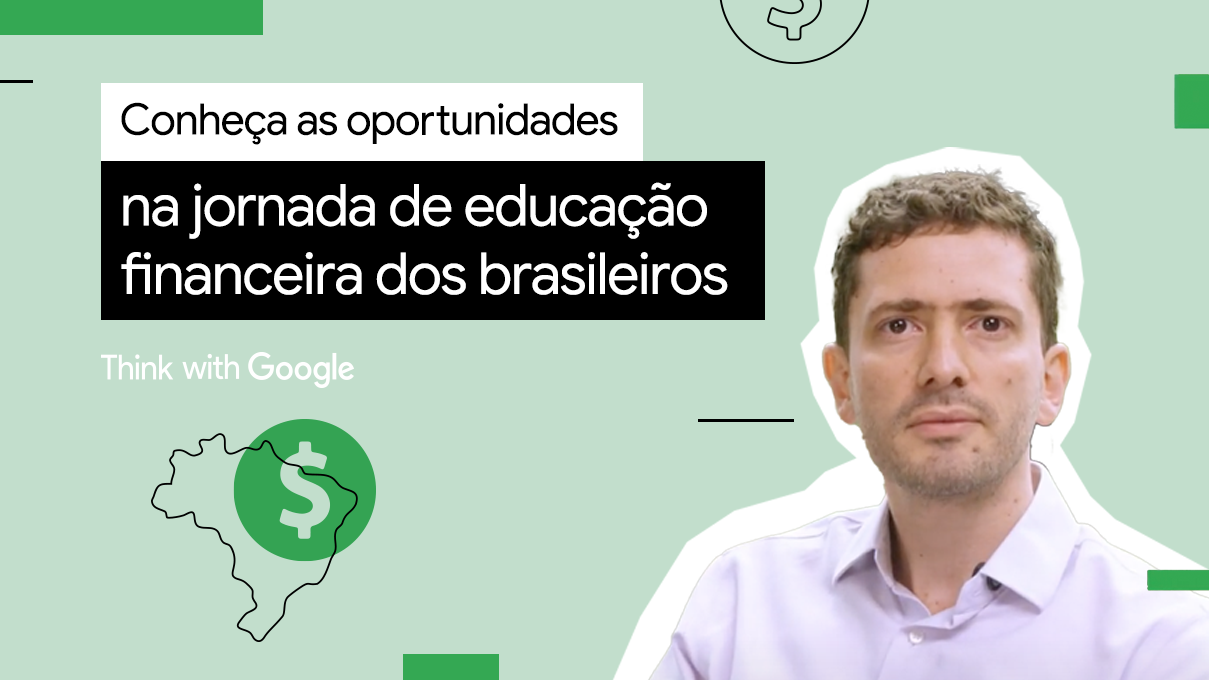 Descubra insights para sua marca ter um papel-chave na jornada de educação financeira dos brasileiros