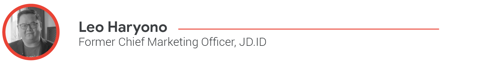 Leo Haryono, Former Chief Marketing Officer, JD.ID