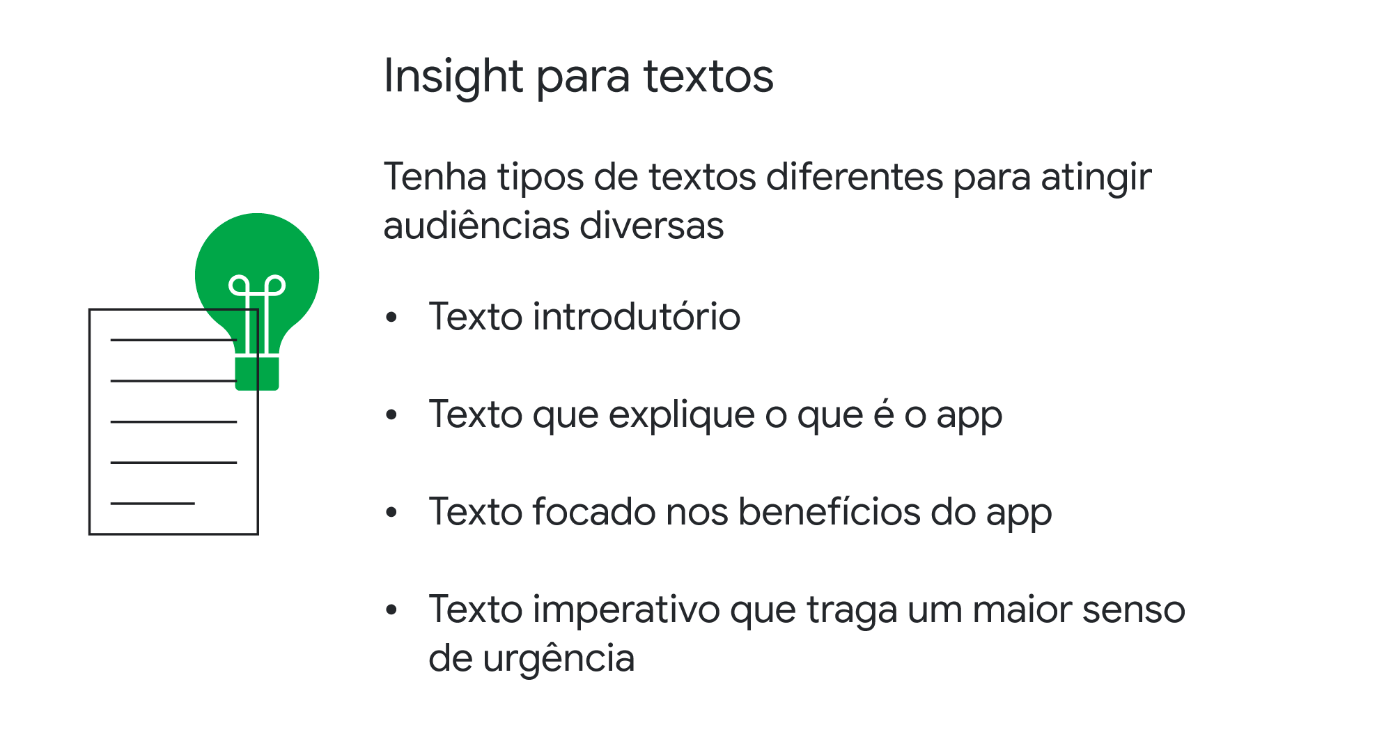 O destaque mostra insights para textos atingirem audiências diversas. São eles: texto introdutório, texto que explique o que é o app, texto focado nos benefícios do app e texto imperativo que traga um maior senso de urgência.