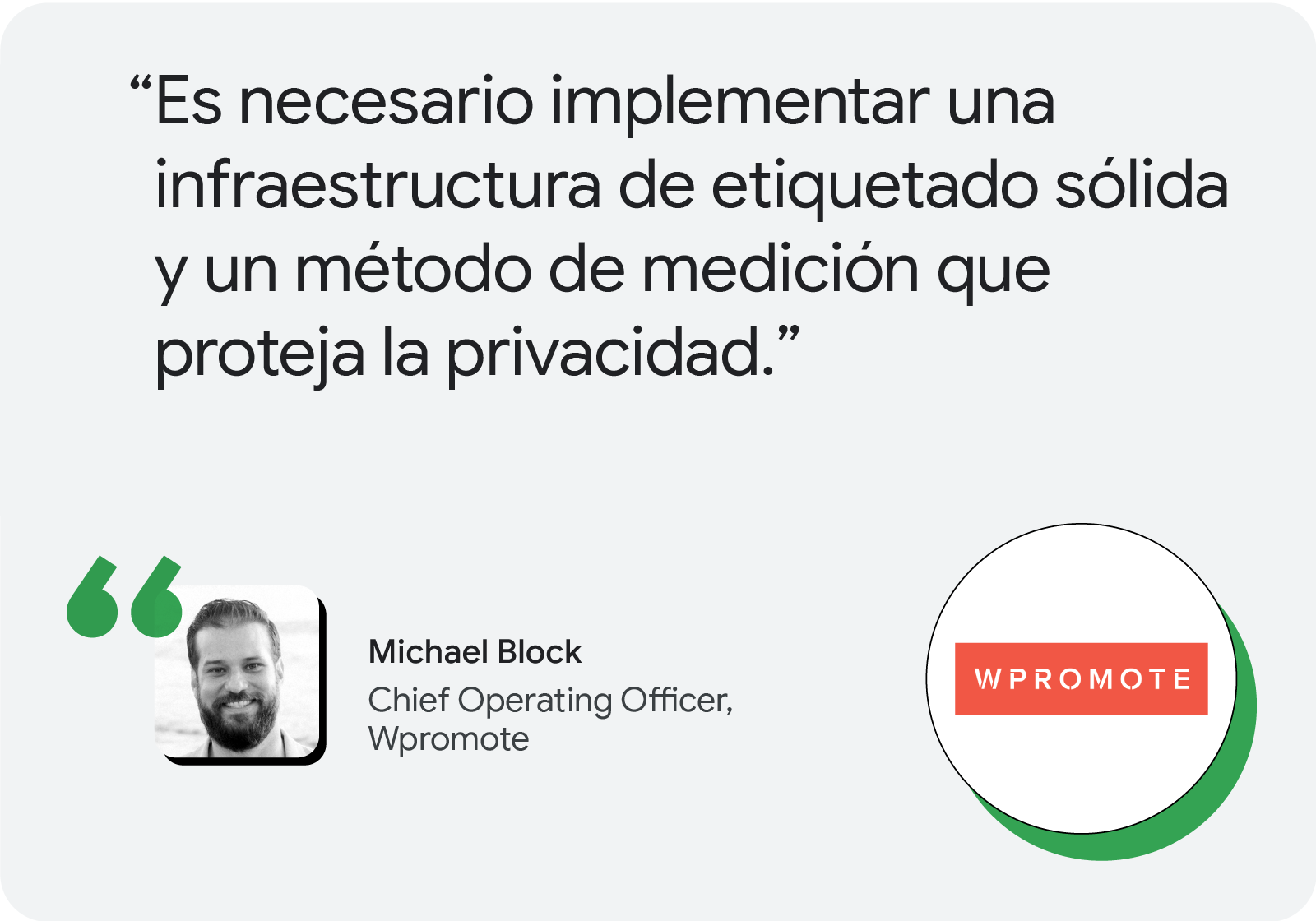 Según Michael Block, Chief Operating Officer de Wpromote, "hay que implementar una infraestructura sólida de etiquetado y una medición segura desde el punto de vista de la privacidad".