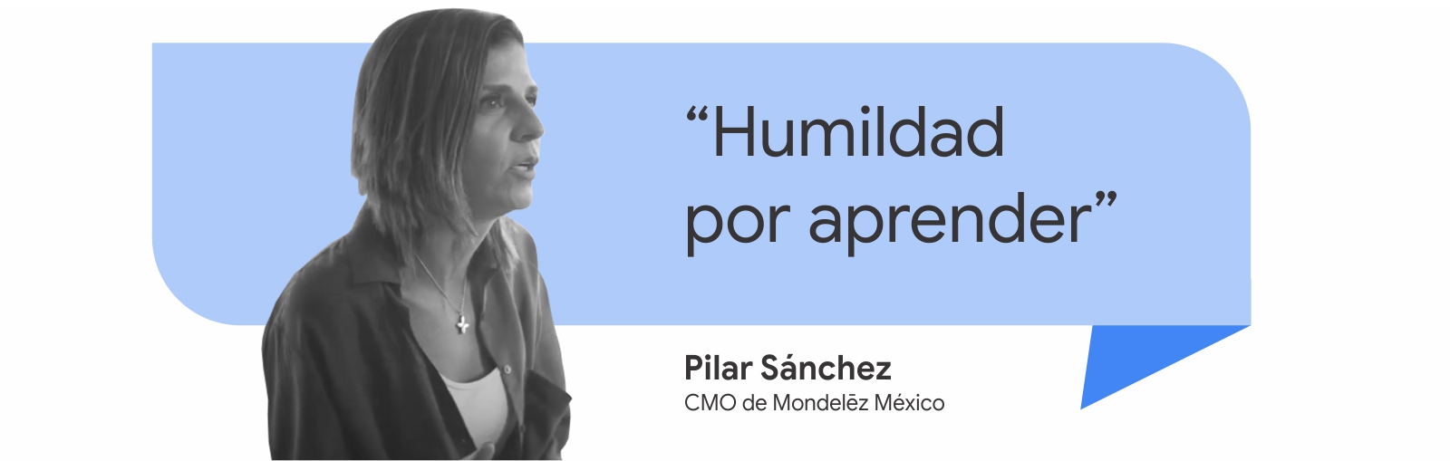 Una foto en blanco y negro de una mujer rubia y de pelo lacio. A su derecha, dice una cualidad que debe tener un CEO digital: Humildad por aprender. La mujer es Pilar Sánchez, CMO de Mondelez México.