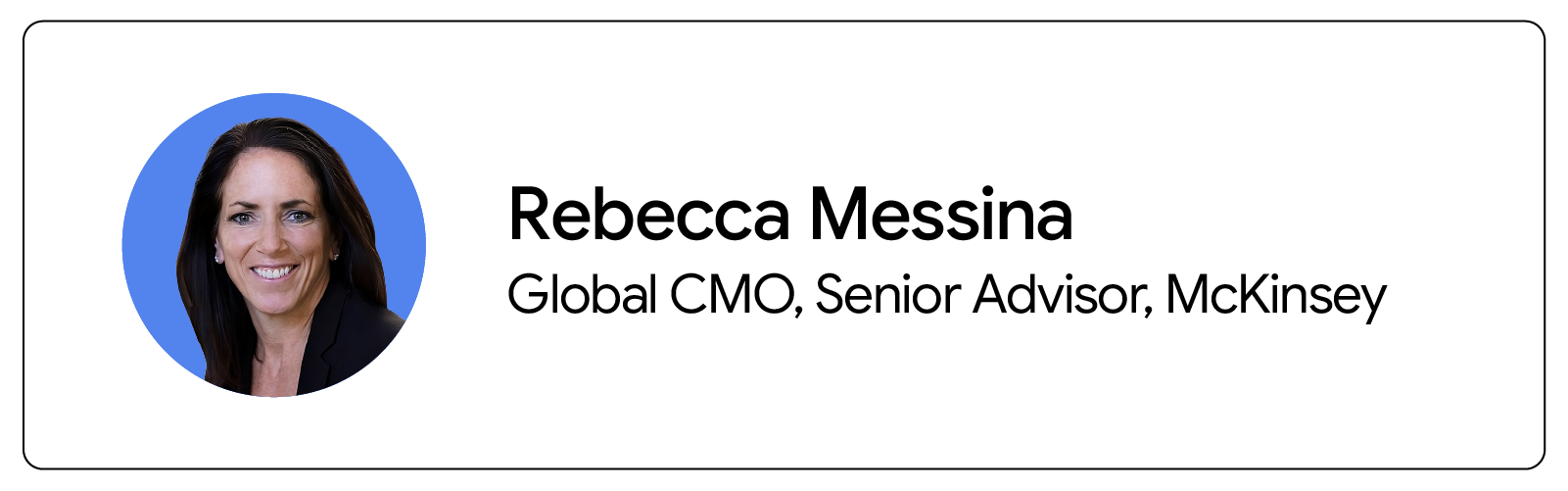 Rebecca Messina, global CMO and senior advisor at McKinsey, appears from the shoulders up. Messina has dark hair, light skin, and wears a black top.