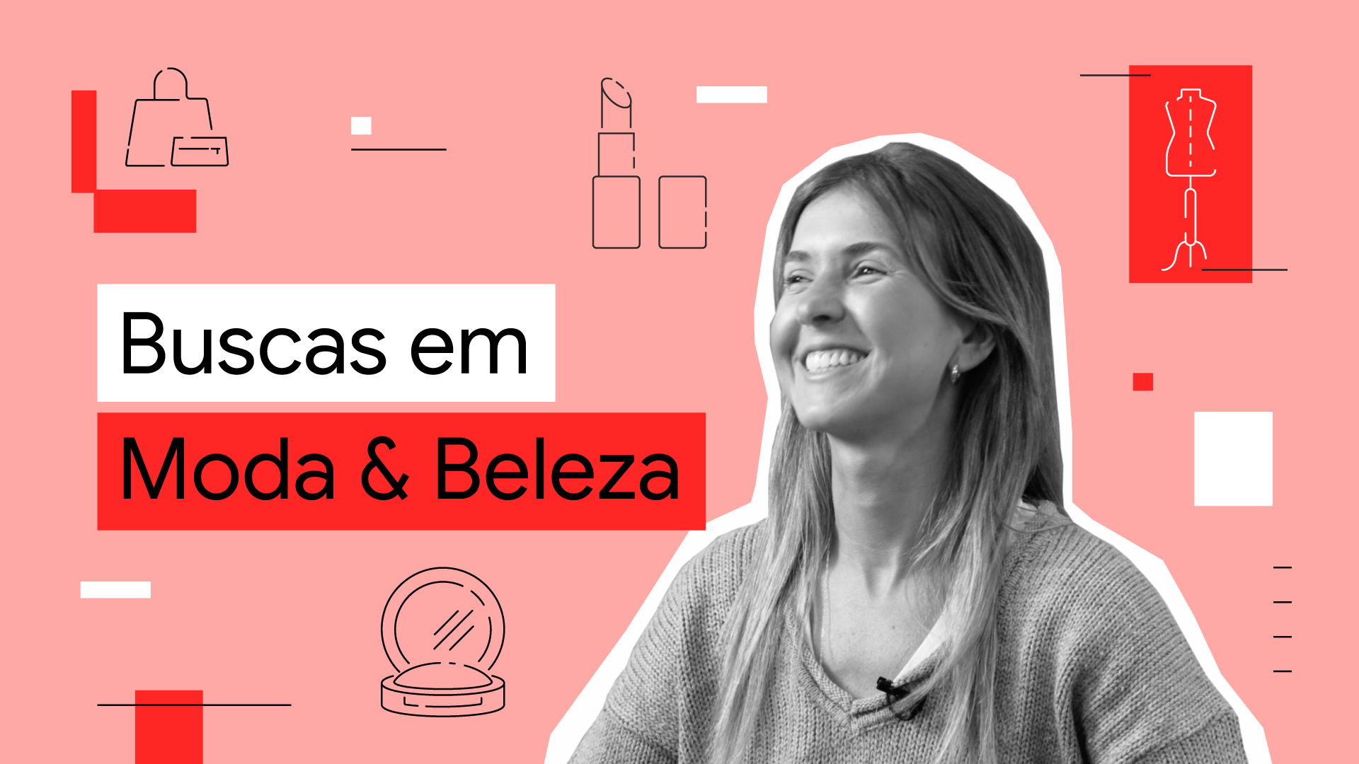 Imagem com o fundo vermelho claro, ícones de camiseta, lupa e cosmético. Há uma foto de uma mulher branca, de cabelos loiros até o ombro.