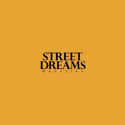 STREET DREAMS MAGAZINE