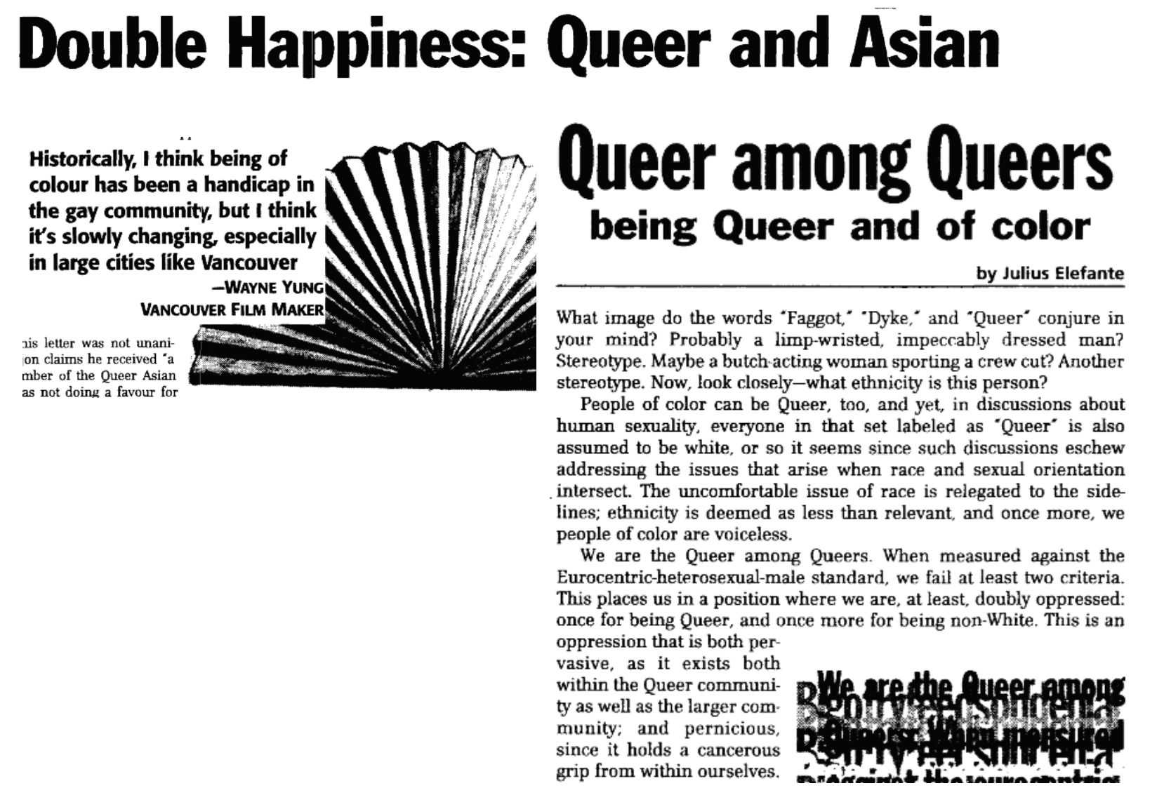 Other articles highlighted intersectionality within the Queer community, specifically Queer people of colour.