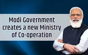 Modi Government creates a new Ministry of Co-operation