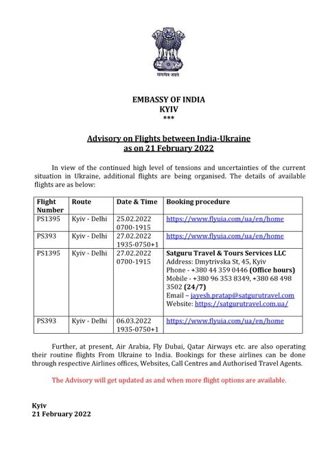 In view of the continued high level of tensions in Ukraine, additional flights are being organised. Four flights from Kyiv to Delhi to operate on Feb 25, Feb 27 and March 6, 2022