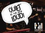 Quiet is the New Loud!