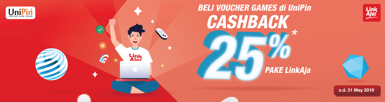 BELI VOUCHER GAMES DI UNIPIN CASHBACK 25% PAKE LINKAJA! 1557815178-MA-190513-3_UniPin_LinkAja-03