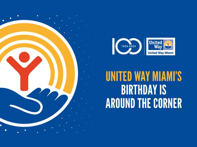 Image that reads UNITED WAY MIAMI'S BIRTHDAY IS AROUND THE CORNER