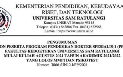 PENGUMUMAN CALON PESERTA PROGRAM PENDIDIKAN DOKTER SPESIALIS-1 (PPDS-1) FAKULTAS KEDOKTERAN UNIVERSITAS SAM RATULANGI MULAI KULIAH AGUSTUS 2021 TAHUN AKADEMIK 2021/2022 YANG LOLOS MMPI DAN PSIKOTEST