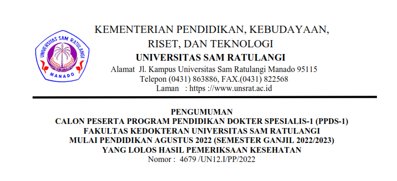 Pengumuman Calon Peserta Program Pendidikan Dokter Spesialis-1 (PPDS-1) Fakultas Kedokteran UNSRAT Mulai Pendidikan Agustus 2000 (Semester Ganjil 2022 2023) yang Lolos Hasil Pemeriksaan Kesehatan