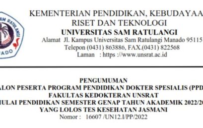 PENGUMUMAN CALON PESERTA PROGRAM PENDIDIKAN DOKTER SPESIALIS (PPDS-1) FAKULTAS KEDOKTERAN UNSRAT MULAI PENDIDIKAN SEMESTER GENAP TAHUN AKADEMIK 2022/2023 YANG LOLOS TES KESEHATAN JASMANI