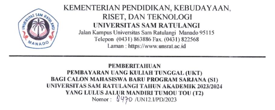 Pemberitahuan Pembayaran Uang Kuliah Tunggal (UKT) Bagi Calon Mahasiswa Baru Program Sarjana (S1) UNSRAT Tahun Akademik 2023/2024 yang Lulus Jalur Mandiri Tumou Tou (T2)