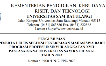 Pengumuman Peserta Lulus Seleksi Penerimaan Mahasiswa Baru Program Profesi Insinyur Angkatan XVII Pascasarjana Universitas Sam Ratulangi Tahun 2023