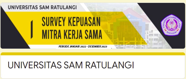 Survey Kepuasan Mitra Kerjasama dengan Universitas Sam Ratulangi/Partnership Satisfaction Survey – Sam Ratulangi University 2022/2023