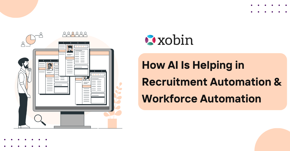 How AI Is Helping in Recruitment Automation and Workforce Automation