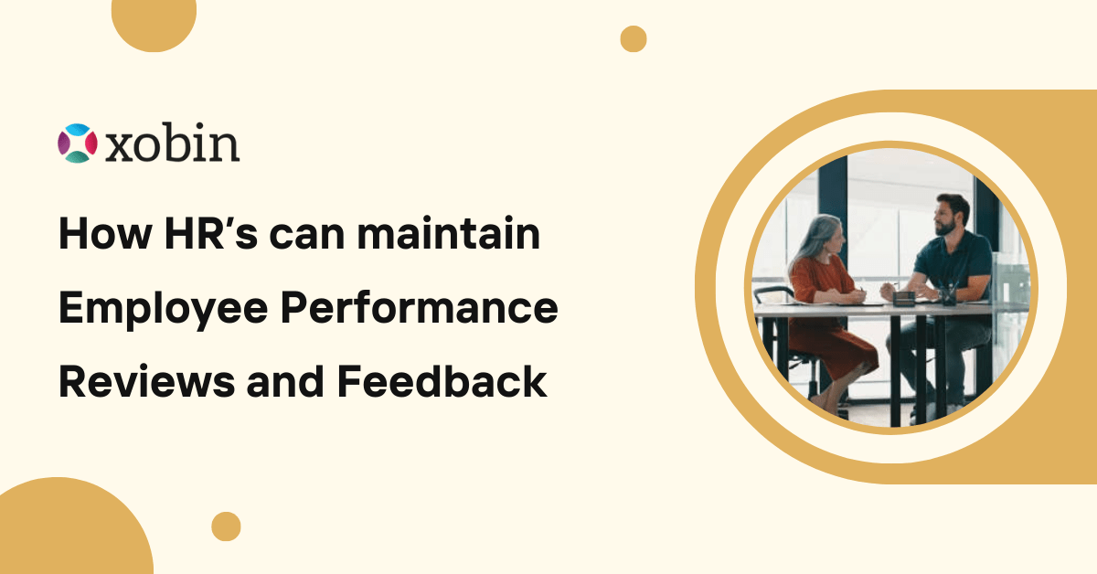 How HR's Can Maintain Employee Performance Reviews and Feedback