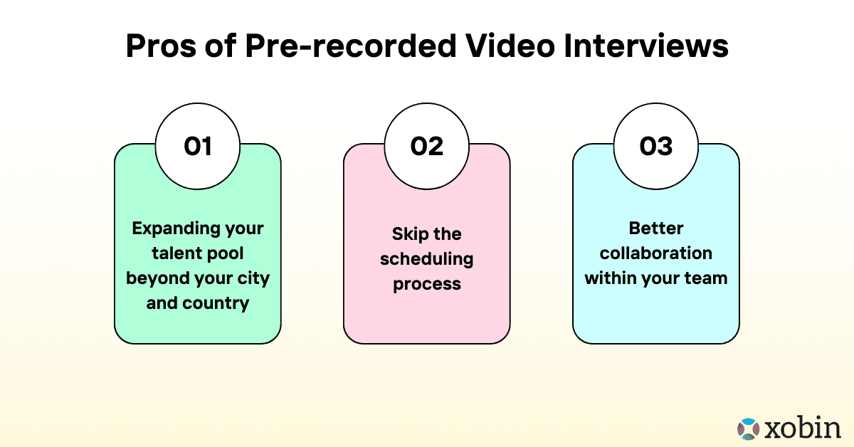 Pros of Pre-recorded Video Interviews