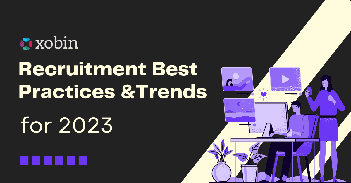 Recruitment Best Practices and Trends for 2023