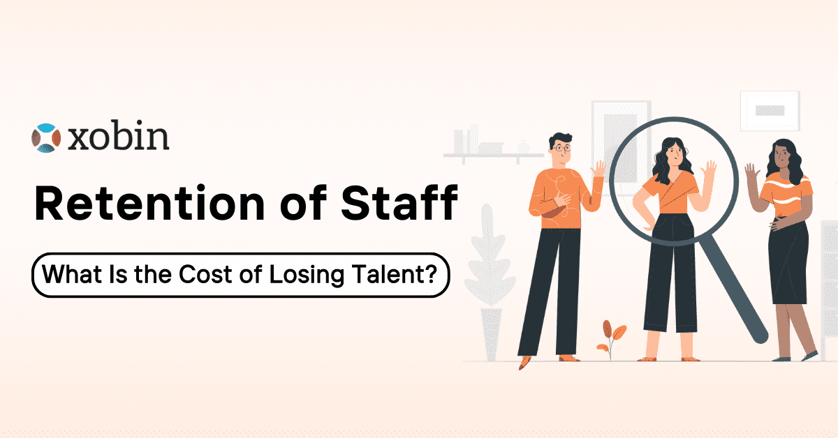 Retention of Staff: What Is the Cost of Losing Talent?