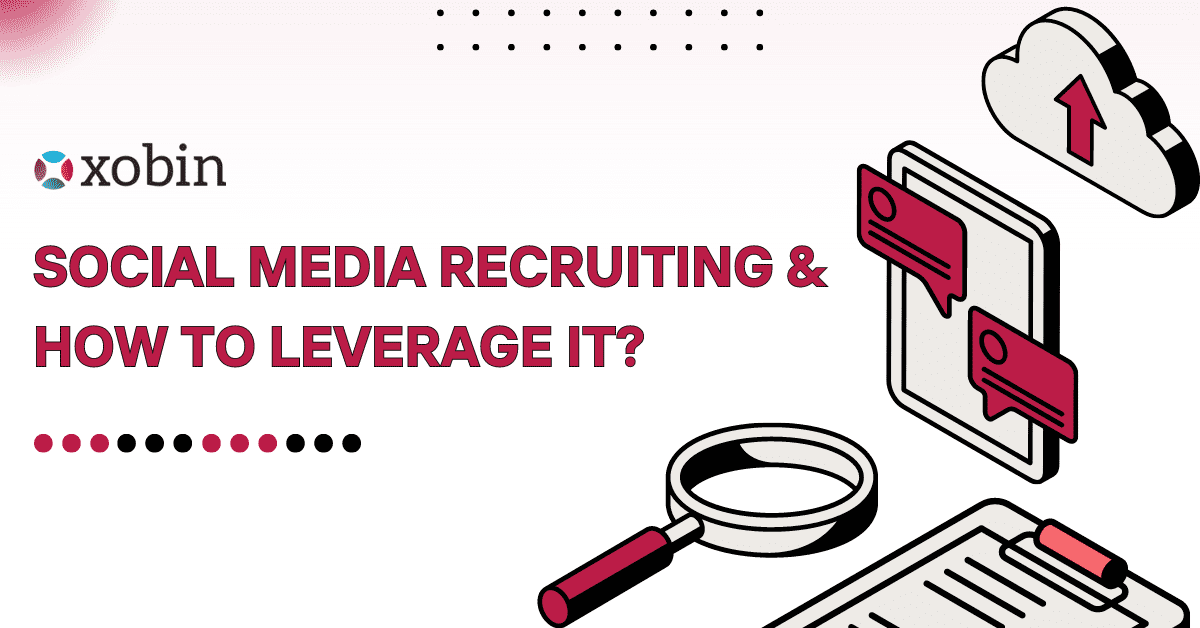 Social Media Recruiting and How to Leverage It?