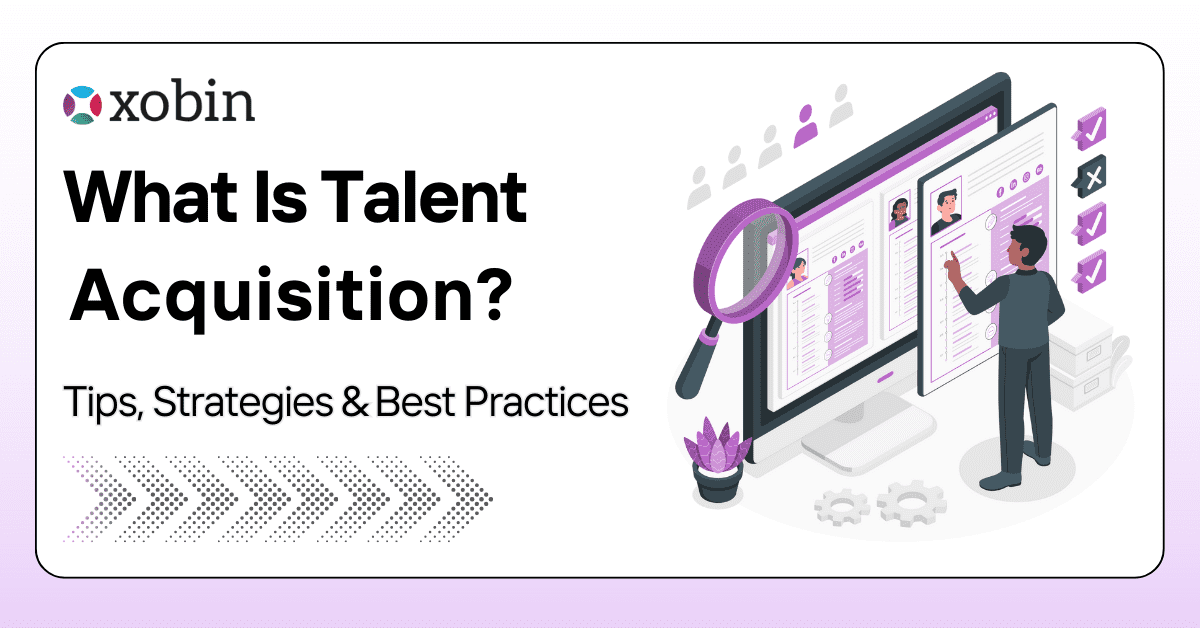 Talent Acquisition | The Complete Guide