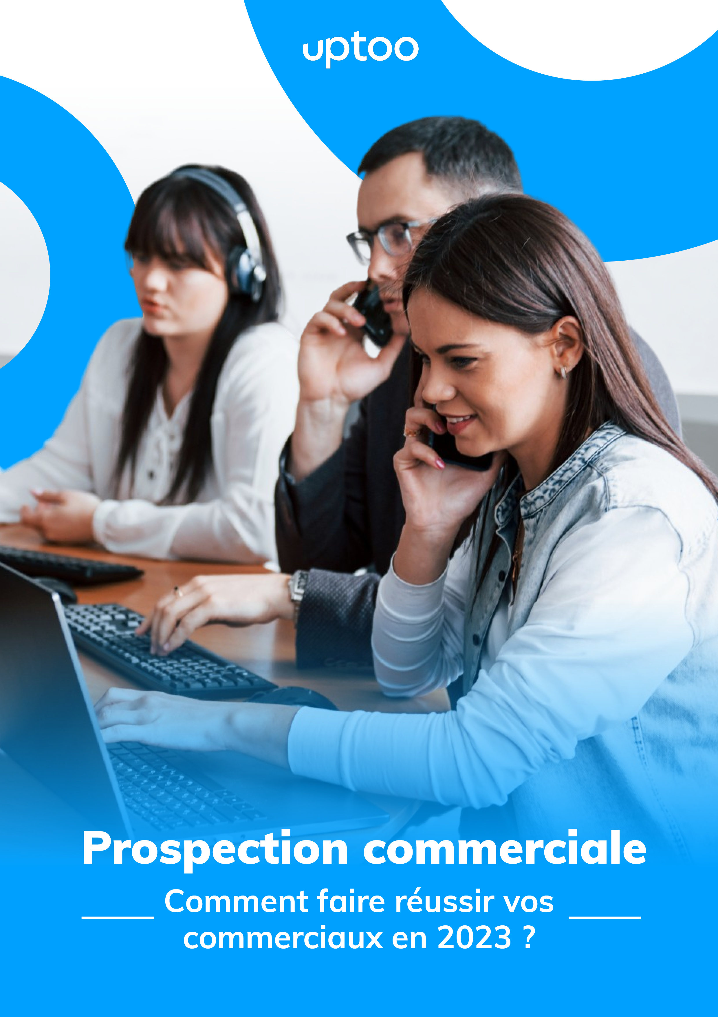 Prospection commerciale : faire réussir vos commerciaux en 2024