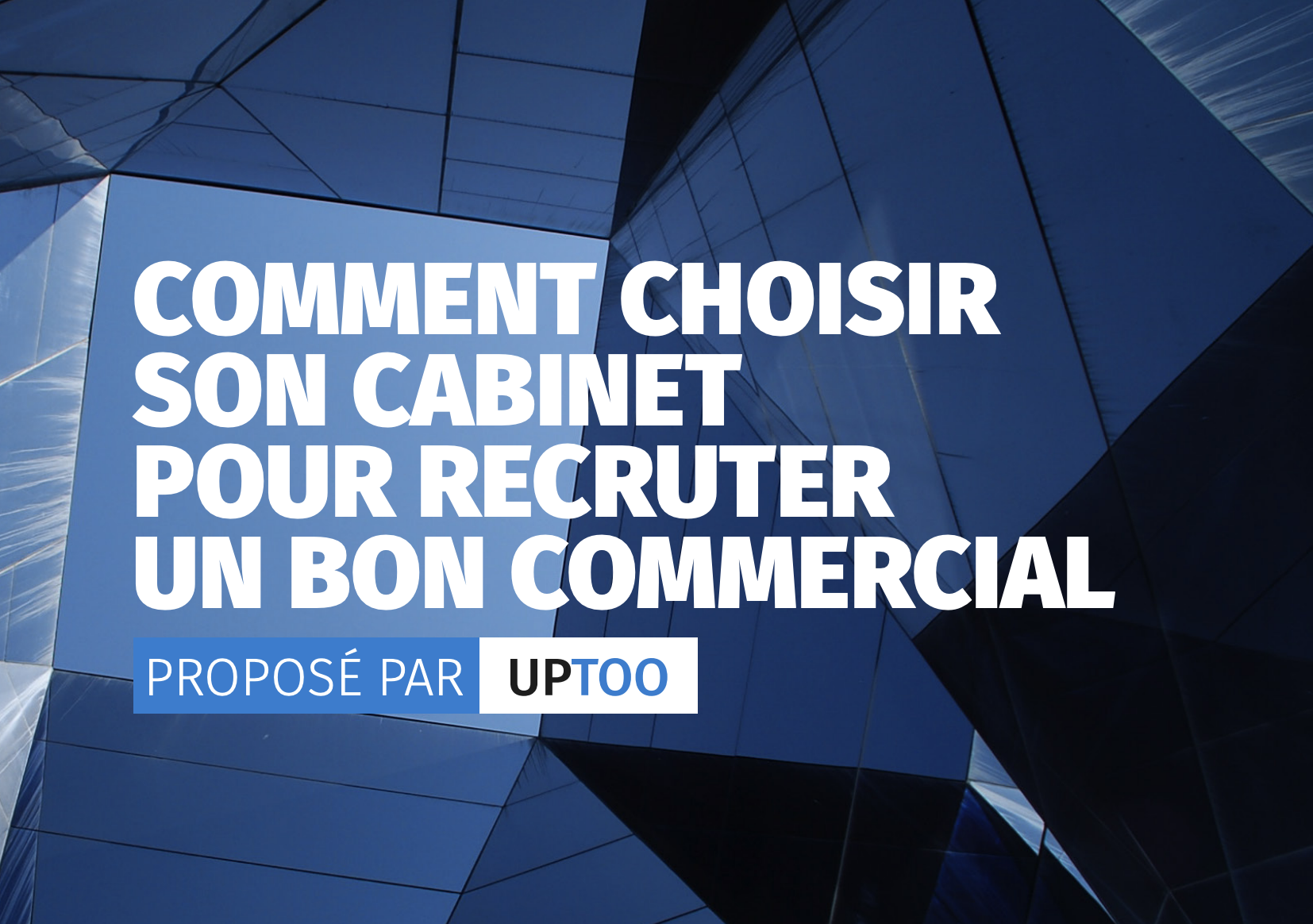 [Guide] Comment choisir son cabinet de recrutement