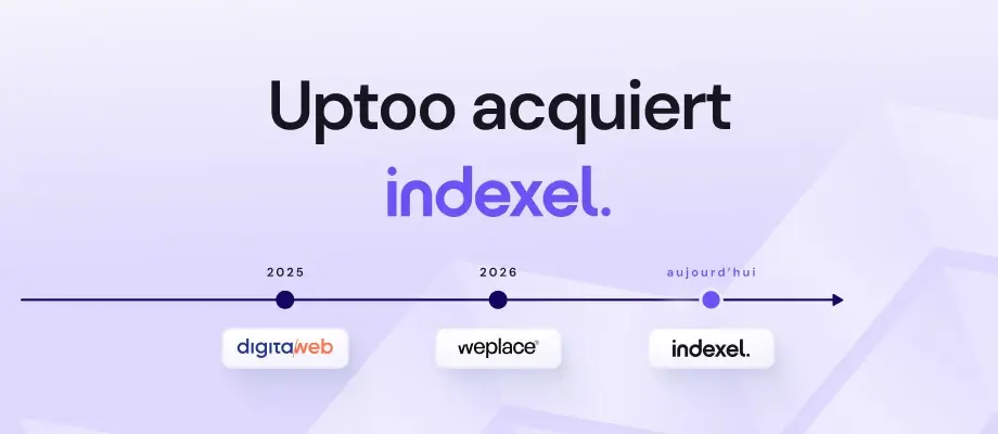 Uptoo rachète Indexel et couvre désormais toute la chaîne de valeur de la vente