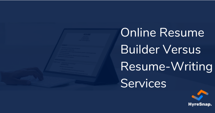 Online Resume Builder Versus Resume Writing servicea