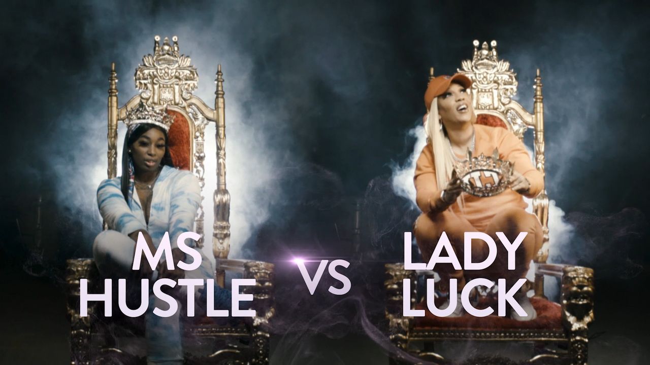 Lady Luck vs Ms Hustle