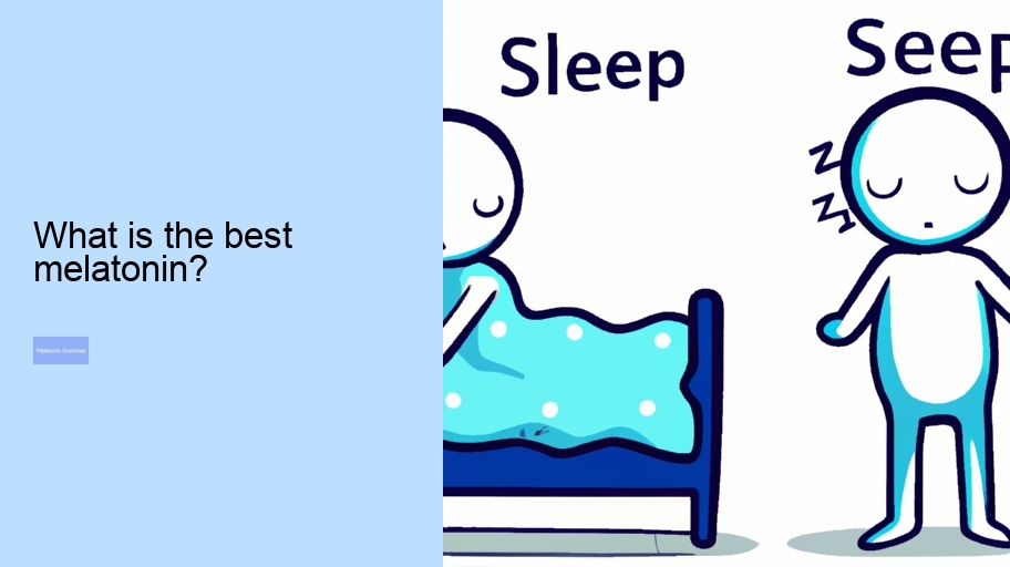 What is the best melatonin?