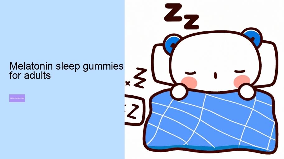 melatonin sleep gummies for adults