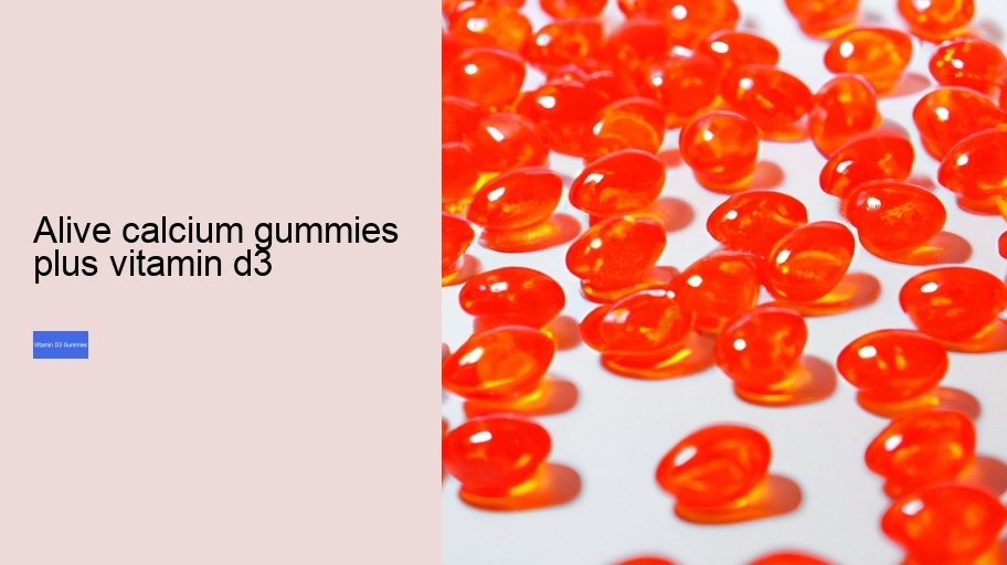 alive calcium gummies plus vitamin d3