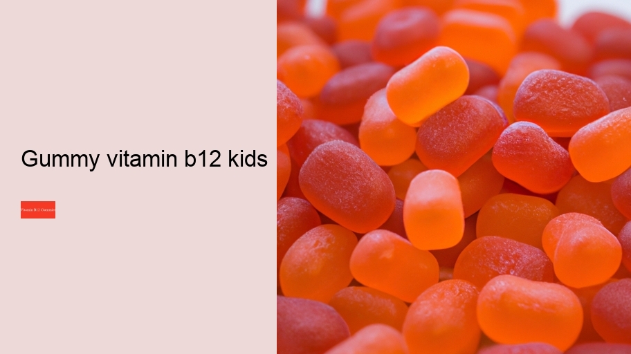 gummy vitamin b12 kids