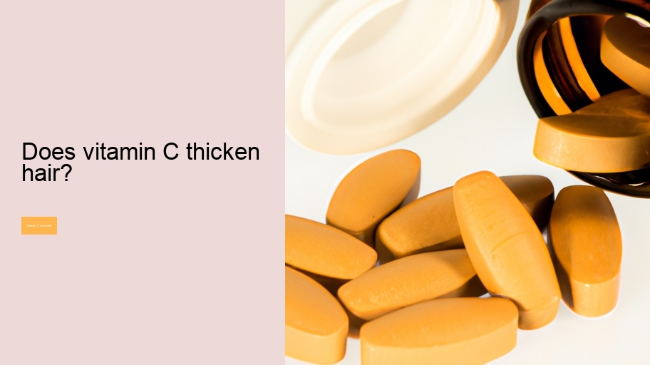 Does vitamin C thicken hair?