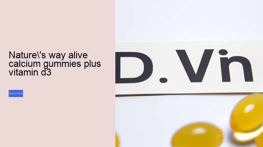 nature's way alive calcium gummies plus vitamin d3