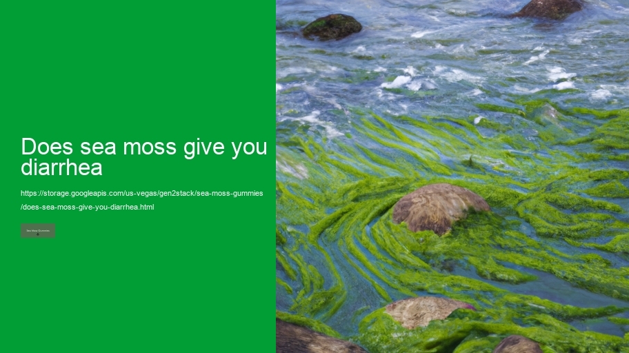 does sea moss give you diarrhea