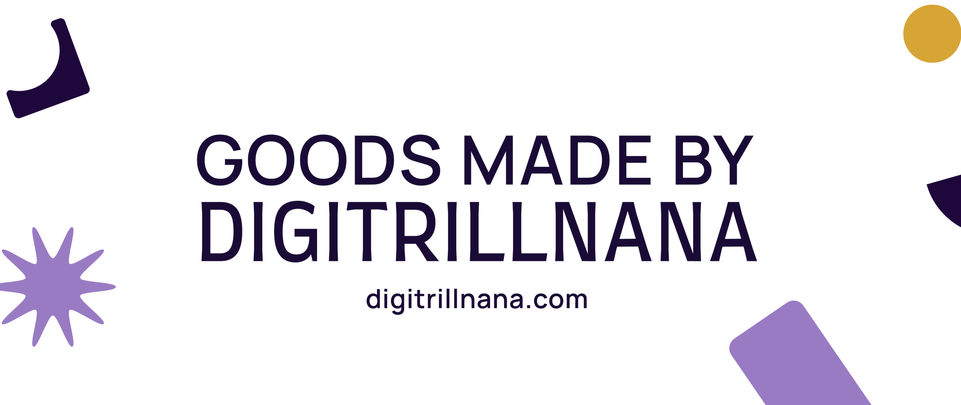 The logo or business face of "Goods Made By Digitrillnana"