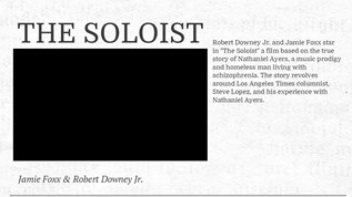 Robert Downey Jr. as Los Angeles Times columnist Steve Lopez in