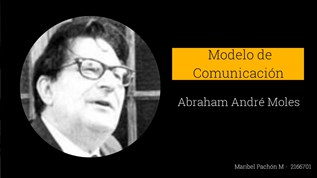 Modelo de Comunicación Abraham Moles by  on emaze