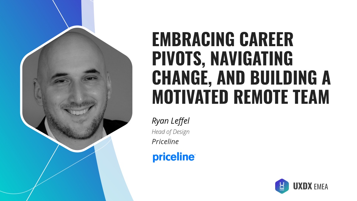 Embracing Career Pivots, Navigating Change, and Building a Motivated Remote Team by Ryan Leffel 