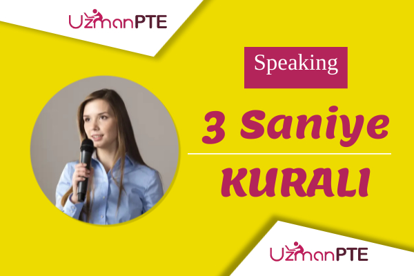 PTE SPEAKING 3 SANİYE SESSİZLİK KURALI